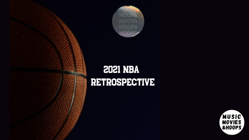 2021 NBA Season Retrospective