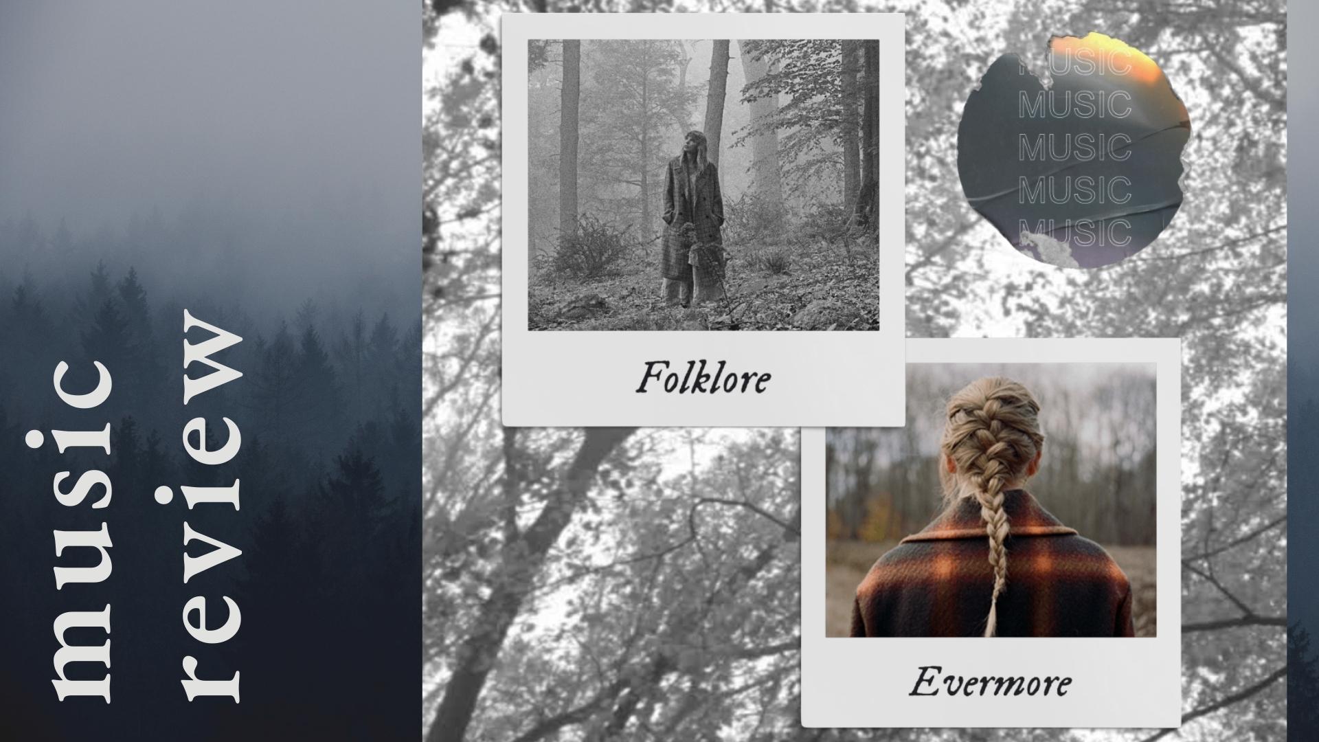 Music Review | Folklore & Evermore