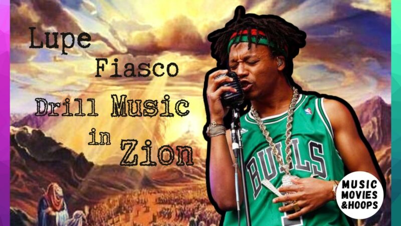 Lupe Fiasco Drill Music in Zion